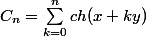 C_n = \sum_{k=0}^n ch(x+ky)